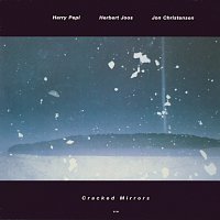 Harry Pepl, Herbert Joos, Jon Christensen – Cracked Mirrors