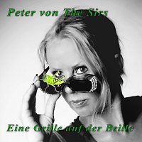 Peter von the Sirs – Eine Grille auf der Brille