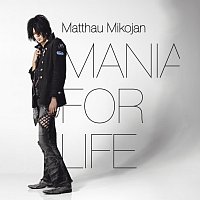 Matthau Mikojan – Mania For Life