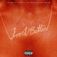 Love U Better (feat. Lil Wayne & The-Dream)