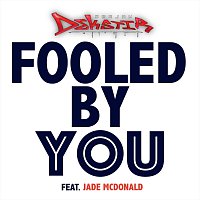 DJ Dekstir – Fooled By You (feat. Jade McDonald)