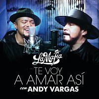 La Mafia, Andy Vargas – Te Voy A Amar Así