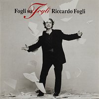 Riccardo Fogli – Fogli su fogli