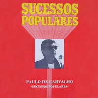 Paulo De Carvalho – Sucessos Populares