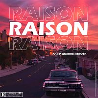 Timo, Pguerre, Broski – Raison