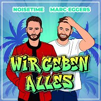 NOISETIME, Marc Eggers – Wir geben alles