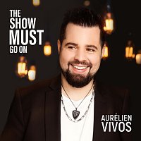 Aurélien Vivos – The Show Must Go On