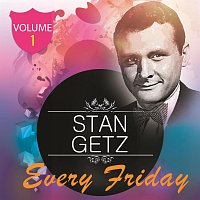 Stan Getz, Gerry Mulligan, Charlie Byrd, Bob Brookmeyer, Stan Getz Quartet – Every Friday Vol. 1