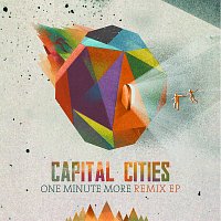 Capital Cities – One Minute More [Remix]