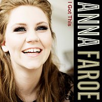 Anna Faroe – I Got This