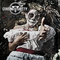 Chasing Safety – Season Of The Dead