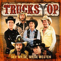 Truck Stop – Der wilde, wilde Westen
