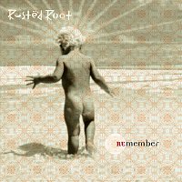 Rusted Root – Remember