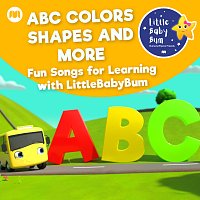 ABC Colors Shapes and More - Fun Songs for Learning with LittleBabyBum