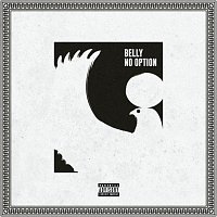 Belly – No Option