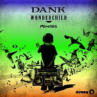 Dank – Wonder Child (Remixes)