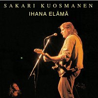 Sakari Kuosmanen – Ihana Elama