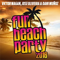 Víctor Magan, José Oliveira, Dani Munoz – Fun Beach Party 2016