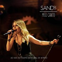 Sandy – Meu Canto [Ao Vivo No Teatro Municipal De Niterói]