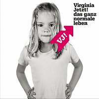 Virginia Jetzt! – Das Ganz Normale Leben