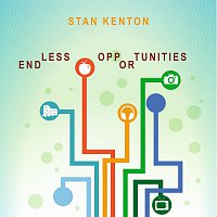 Stan Kenton – Endless Opportunities