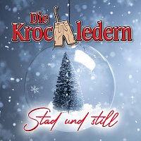 Die Krochledern – Stad und still