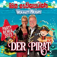 Isa Glucklich, Volker Rosin – Der Pirat [Party Remix 2023]