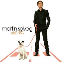 Martin Solveig – So Far