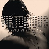 Viktorious – When We Were 10