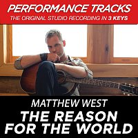 The Reason For The World [Performance Tracks]