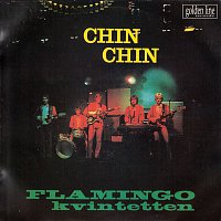 Flamingokvintetten – Chin Chin