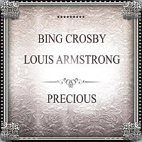 Louis Armstrong, Bing Crosby – Precious