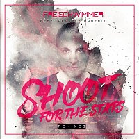 Freischwimmer, Hennsly Phoenix – Shoot for the Stars (Remixes)
