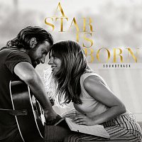 Lady Gaga, Bradley Cooper – A Star Is Born Soundtrack [Without Dialogue]
