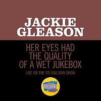 Jackie Gleason – Her Eyes Had The Quality Of A Wet Jukebox [Live On The Ed Sullivan Show, February 6, 1949]