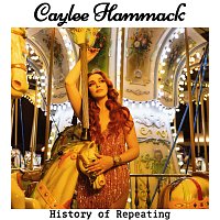 Caylee Hammack – History Of Repeating