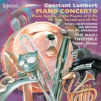 Constant Lambert: Piano Concerto, Piano Sonata & Other Works