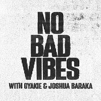 Jazzy, Gyakie, Joshua Baraka, KILIMANJARO – No Bad Vibes