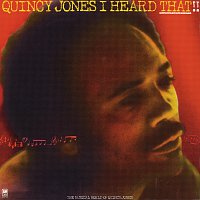 Quincy Jones – I Heard That!!