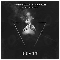 Tungevaag & Raaban + Isac Elliot – Beast