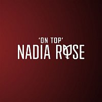 Nadia Rose – On Top