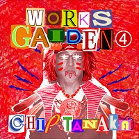 Chip Tanaka – Works Gaiden 4