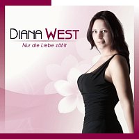 Diana West – Nur Die Liebe Zahlt