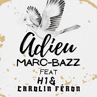 Marc-BaZZ, H1, Carolin Féron – Adieu