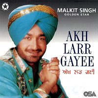 Malkit Singh, Golden Star – Akh Larr Gayee