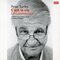 Peter Turrini, Sandra Cervik, Herbert Fottinger – C'est la vie