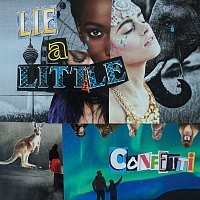 Confetti – Lie A Little