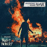 DJ Snake – Trust Nobody [Valentino Khan Remix]