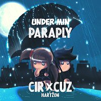 Cir.Cuz, HARTZON – Under min paraply