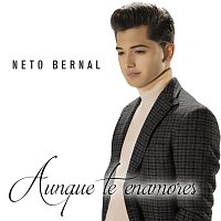 Neto Bernal – Aunque Te Enamores